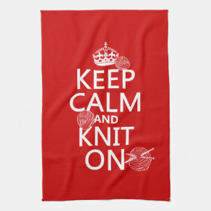 Keep Calm and Knit On - all colours Kitchen Towel