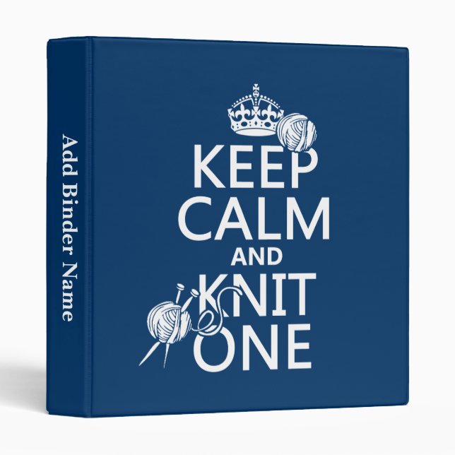 Keep Calm and Knit One - all colours Binder (Front/Spine)