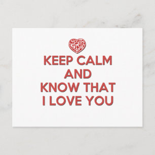 Keep Calm and Know That I Love You Postcard
