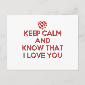 Keep Calm and Know That I Love You Postcard