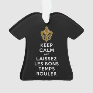 KEEP CALM and LAISSEZ LES BONS TEMPS ROULER Ornament
