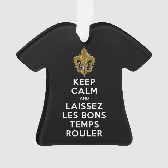 KEEP CALM and LAISSEZ LES BONS TEMPS ROULER Ornament (Front)