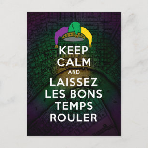 KEEP CALM and LAISSEZ LES BONS TEMPS ROULER Postcard