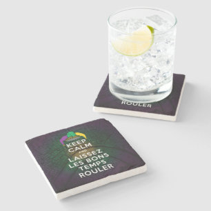 KEEP CALM and LAISSEZ LES BONS TEMPS ROULER Stone Coaster