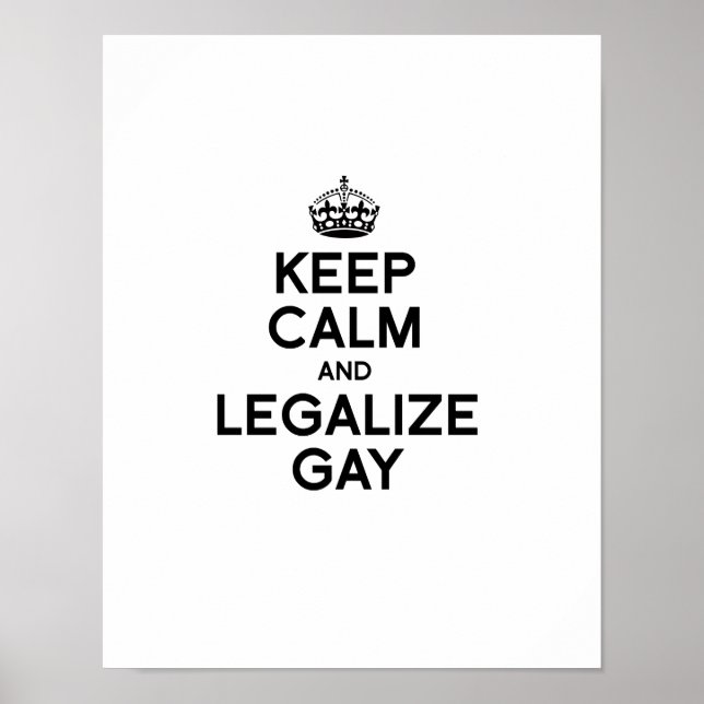 KEEP CALM AND LEGALIZE GAY POSTER (Front)