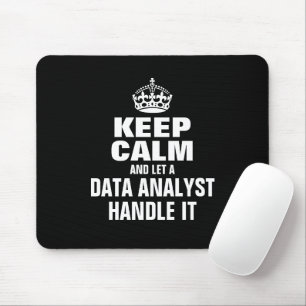 Keep calm and let a data analyst handle it mouse pad