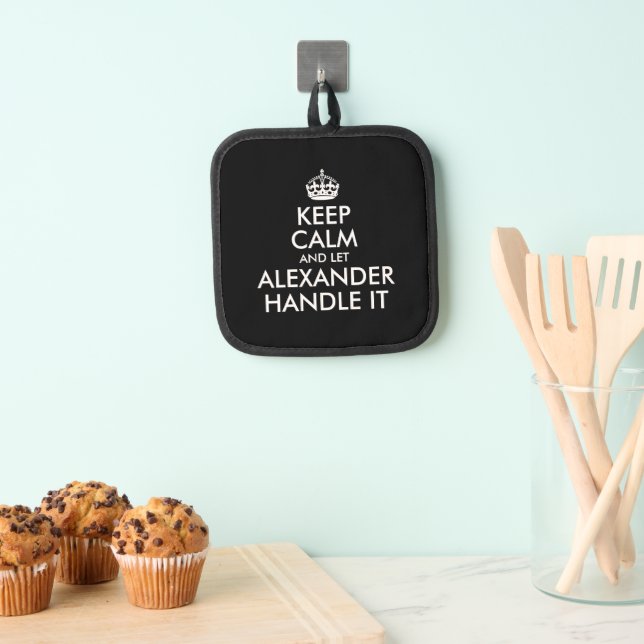 Keep Calm and Let Alexander Handle It Black Pot Holder (Insitu(Hanging))