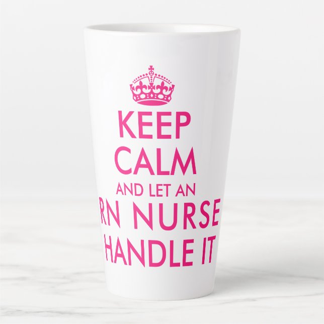 Keep calm and let an RN nurse handle it funny big Latte Mug (Front)