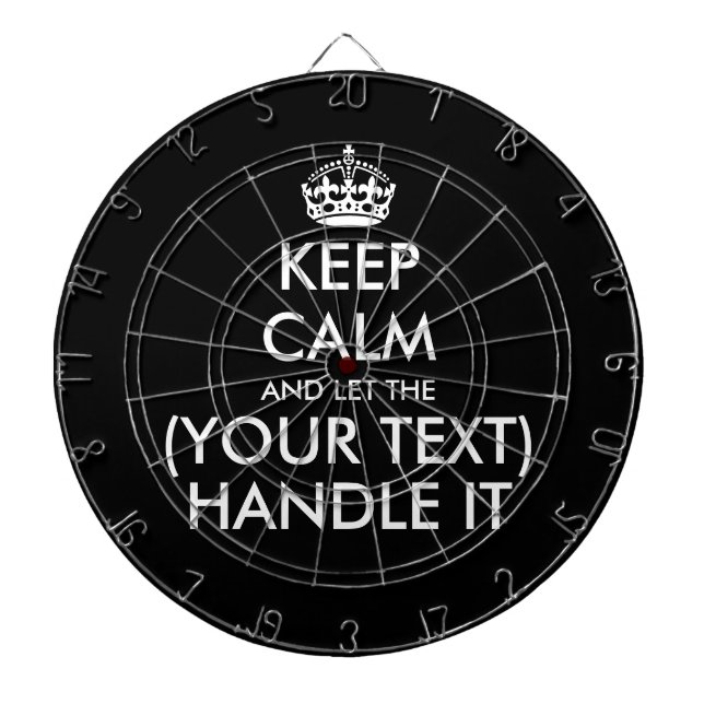Keep calm and let (custom text) handle it funny dartboard (Front)