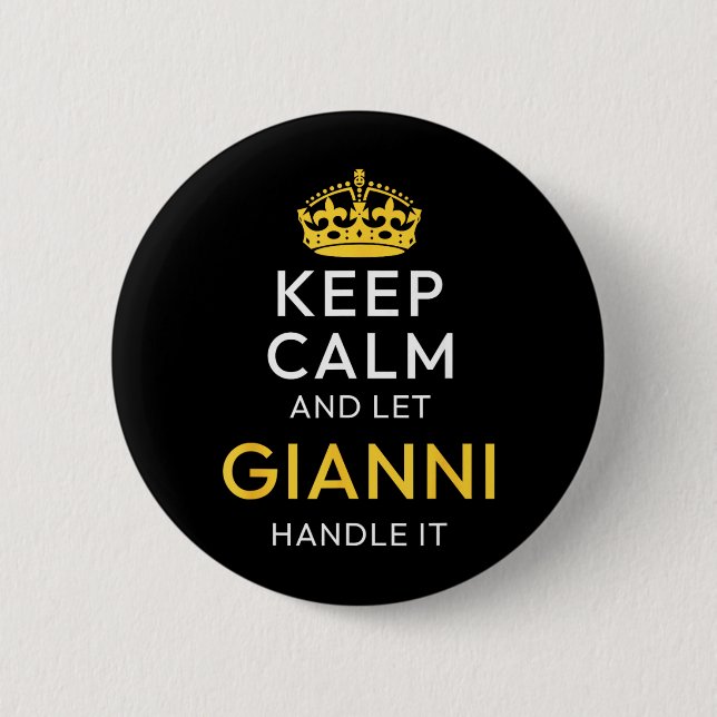 Keep Calm And Let Gianni Handle It Funny Name 2 Inch Round Button (Front)