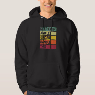 Keep Calm And Let Ginger Handle This Quote Retro Hoodie