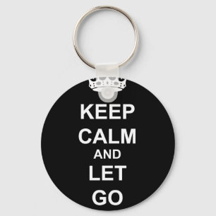 KEEP CALM AND LET GO KEYCHAIN