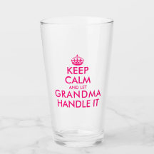 Keep calm and let grandma handle it Mother's Day