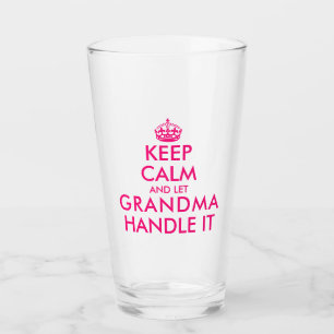 Keep calm and let grandma handle it Mother's Day Glass