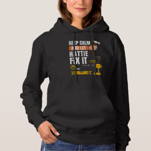 Keep Calm And Let Hattie Fix It Handyman Construct Hoodie