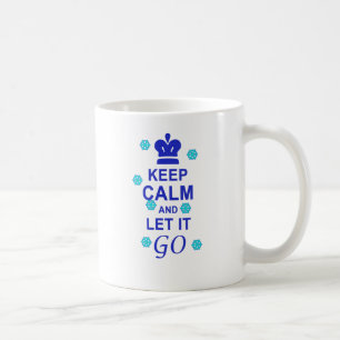 Keep calm and let it go coffee mug