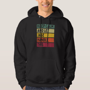 Keep Calm And Let Jase Handle This  Retro Quote Hoodie