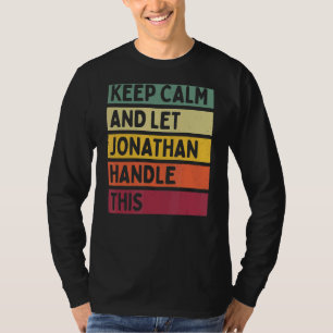 Keep Calm And Let Jonathan Handle This Retro Quot T-Shirt