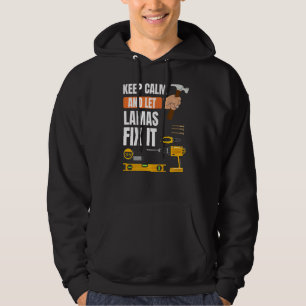 Keep Calm And Let Lamas Fix It Handyman Constructi Hoodie