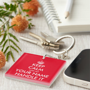 Keep calm and let (name) handle it funny acrylic keychain