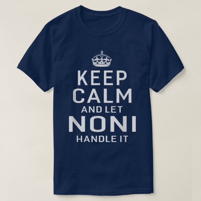 Keep Calm And Let Noni Handle it Grandma Gift  Wom T-Shirt (Design Front)