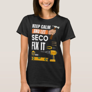 Keep Calm And Let Seco Fix It Handyman Constructi T-Shirt