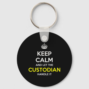 Keep Calm And Let The Custodian Handle It Funny Keychain