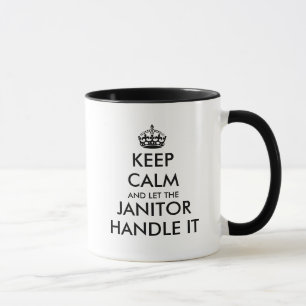 Keep calm and let the janitor handle it funny gift mug