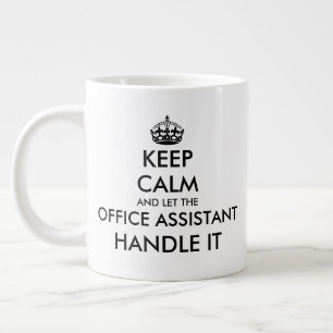 Keep Calm and let the office assistant handle it Large Coffee Mug