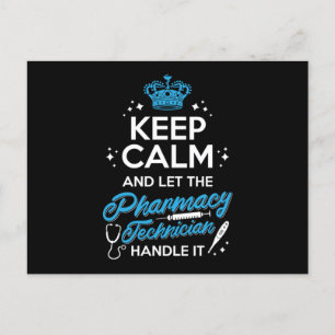 Keep Calm And Let The Pharmacy Technician Handle Postcard