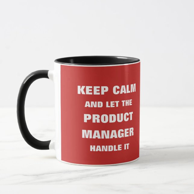 Keep calm and let the product manager handle it mug (Left)
