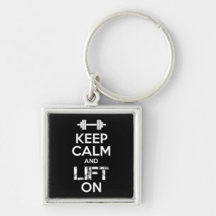 Keep Calm and LIFT ON - Gym Workout Motivational Keychain