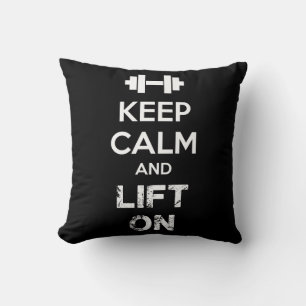 Keep Calm and Lift On - Workout Motivational Throw Pillow