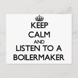 Keep Calm and Listen to a Boilermaker Postcard