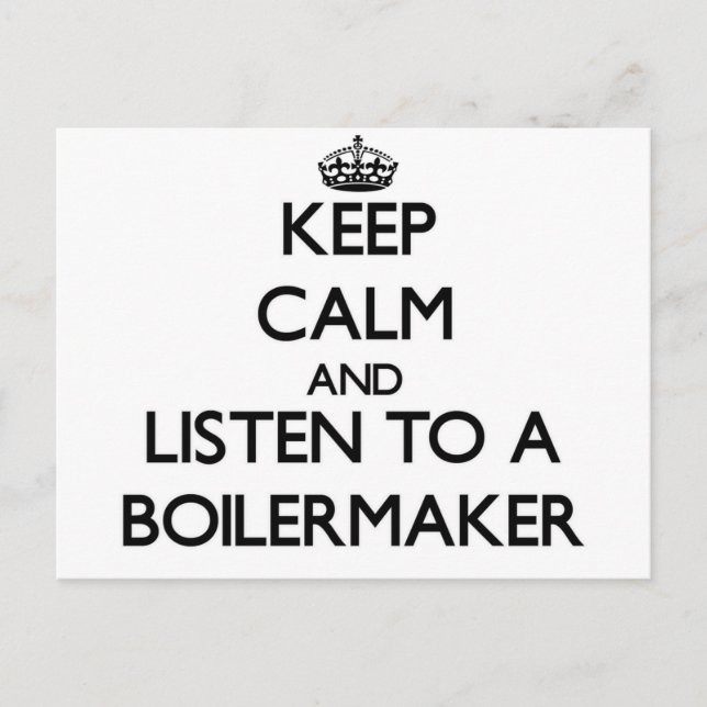 Keep Calm and Listen to a Boilermaker Postcard (Front)