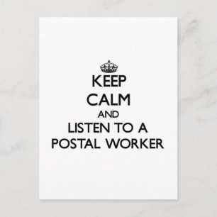 Keep Calm and Listen to a Postal Worker Postcard