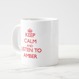 Keep Calm and listen to Amber Large Coffee Mug