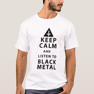 keep calm and listen to black metal T-Shirt