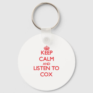 Keep calm and Listen to Cox Keychain