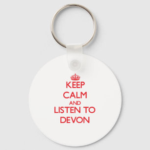 Keep Calm and Listen to Devon Keychain