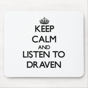 Keep Calm and Listen to Draven Mouse Pad