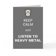 Keep Calm and Listen to Heavy Metal Greeting Card