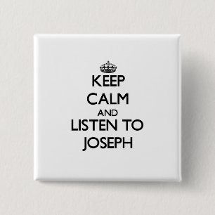 Keep Calm and Listen to Joseph 2 Inch Square Button