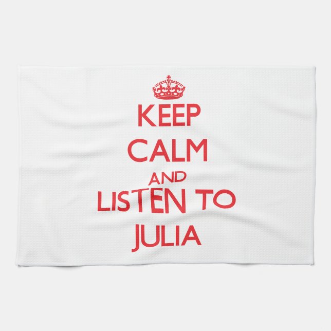 Keep Calm and listen to Julia Kitchen Towel (Horizontal)