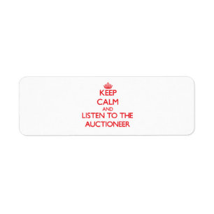 Keep Calm and Listen to the Auctioneer