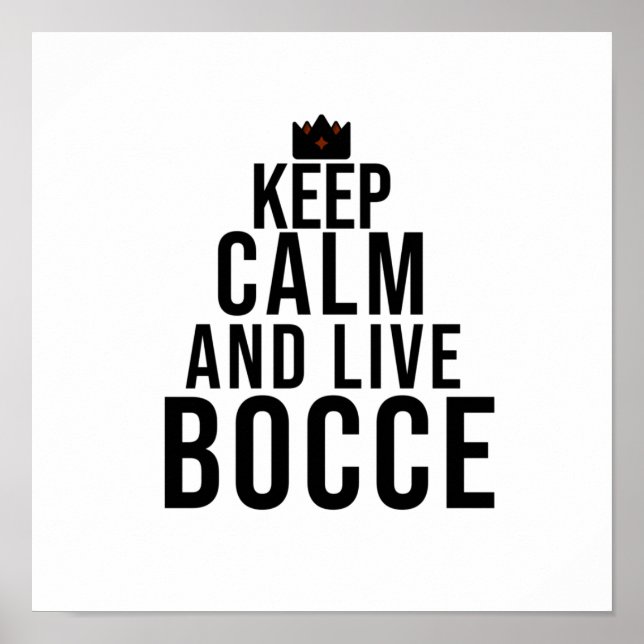 keep calm and live BOCCE Poster (Front)