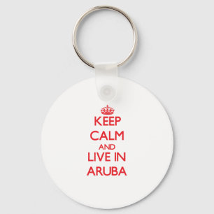 Keep Calm and live in Aruba Keychain