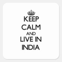 Keep Calm and Live In India