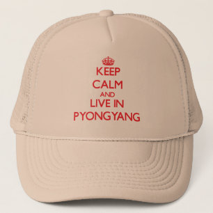 Keep Calm and Live in Pyongyang Trucker Hat
