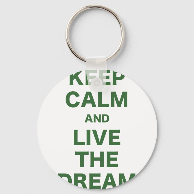Keep Calm and Live the Dream Keychain (Front)